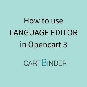 How to use Language Editor in Opencart 3?